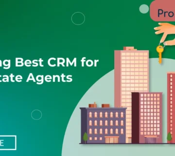 Choosing the Best Property CRM Software for Real Estate Professionals