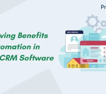 The Time-Saving Benefits of Automation in Property CRM Software