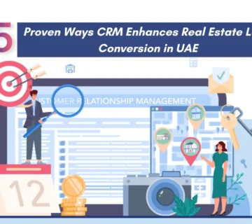 5 Proven Ways CRM Enhances Real Estate Lead Conversion in UAE