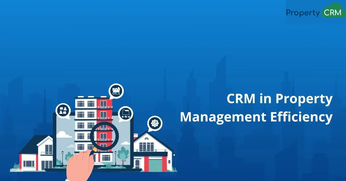 From Inquiry to Sale: How CRM Speeds Up Property Transactions in the UAE